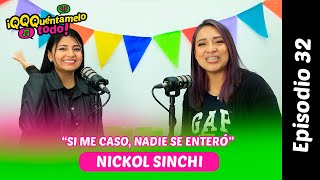 NICKOL SINCHI: "Si me caso, nadie se enteró"