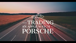 DID WE JUST GET A $50 PORSCHE (Trading an Apple Watch for a Porsche Finale)