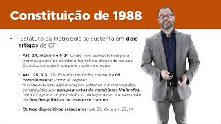 Aula 34 - Estatuto da metrópole: fundamentos constitucionais