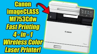 Canon imageCLASS MF753Cdw Color Laser All-In-One Wireless Printer Unboxing & Overview!