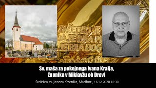 Sv. maša za pokojnega Ivana Kralja, župnika v Miklavžu ob Dravi