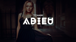 Tchami - Adieu