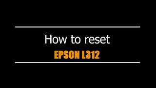 Reset Epson L312  - Unlimited - Ink Pads - Reset 100% Virus Free - Reset Epson AP