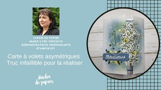 Création d'une carte à volets asymétriques avec un truc infaillible #jardindepapier #stampinup