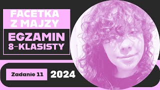 Zadanie 11 | Egzamin 8-klasisty 2024