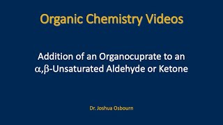 Addition of an Organocuprate to an a,b-Unsaturated Aldehyde or Ketone