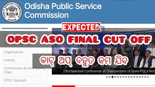 OPSC ASO CUT OFF// OPSC ASO FINAL CUT OFF// ASO EXPECTED FINAL CUT OFF