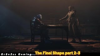 DESTINY 2 THE FINAL SHAPE: PART 2-3!!!(Legendary campaign solo)