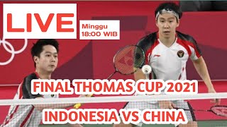 Live Badminton Final Indonesia vs China Thomas Cup 2021