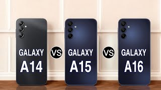 Samsung Galaxy A14 vs Samsung Galaxy A15 vs Samsung Galaxy A16