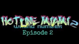 Hotline Miami 2: Episode 2