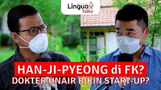 [Lingua Talks S1E3] Han Ji-Pyeong-nya FK UNAIR? Dokter Bikin Start-Up?  - dr. Alvin Saputra