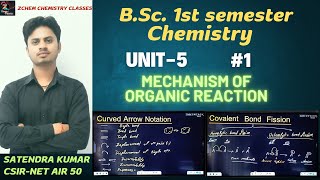 (L1) B.Sc. 1st semester chemistry unit 5 || Mechanism of organic reactions #bsc #chemistry #zchem