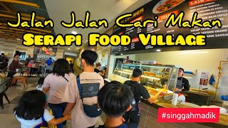 Selepas Check Out Kita Makan Makan @ Serapi Food Village / Nasi Ayam & Western Foods