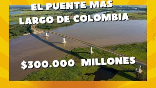 El puente de $300 mil millones😱  el más largo de Colombia 🇨🇴