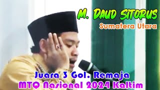 Juara 3 M. DAUD SITORUS || Gol. Remaja || MTQ Nasional 2024