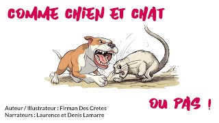 Histoire pour enfants - Comme chien et chat… ou pas…