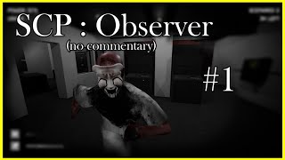 SCP : Observer | No Commentary #1