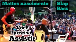 Mattos nascimento // momento bass solo e descontração