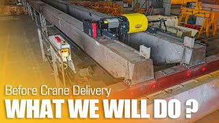 What We Will Do Before Crane Delivery? #crane #factory #installation