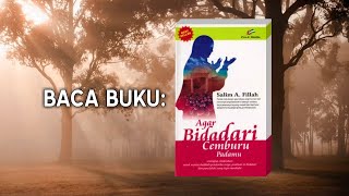 [EPS. 3] Agar Bidadari Cemburu Padamu - Salim A. Fillah | BACA BUKU