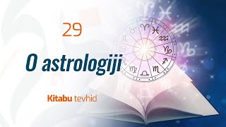 29 O astrologiji | Kitabu tevhid | dr. Zijad Ljakić