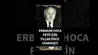 Fetö İçin Uyarmıştı - Erbakan Hoca #erbakanhoca #islam #filistin #fetö #keşfet #keşfetbeniöneçıkar