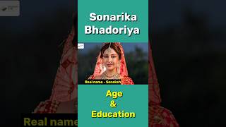 Sonarika Bhadoriya Age 2024 & Birthday #shortvideo #biographygyan #shorts #short #shortsfeed