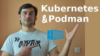 How to move containers from Podman to Kubernetes