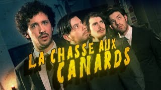 LA CHASSE AUX CANARDS