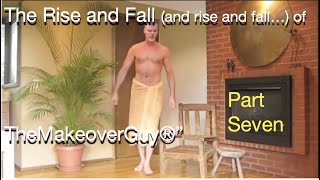 Part 7 - The Rise and Fall of The Makeover Guy #singingdreams