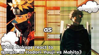 Past Hokage react to Naruto as Itadori Yuji and Nobara vs Mahito - Nobara Death Moment