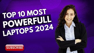 Top 10 Most Powerfull Laptops of 2024 @_TechInsights_