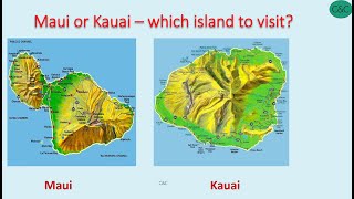 Maui or Kauai  - which Hawaiian island to visit? Maui vs Kauai?