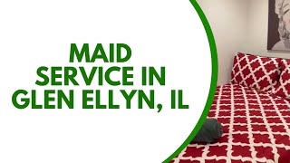 Maid Service in Glen Ellyn, IL - Book Now!