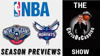 NO Pelicans + CHA Hornets NBA Previews | Free Picks + Predictions | ChrisBeCappinn Show