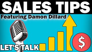 SALES TIPS: Let's talk with Damon Dillard