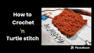 Crochet// Turtle Stitch