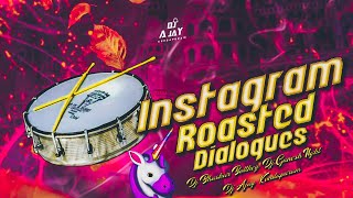 INSTAGRAM ROASTED DIALOUGES REMIX BY DJ BHASKAR BOLTHEY AND DJ GANESH NGKL AND DJ AJAY