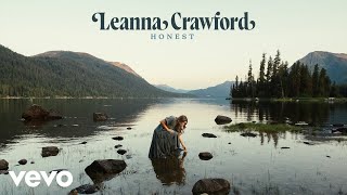 Leanna Crawford - Honest (Official Audio Video)