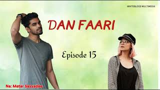 Dan Fari.... Episode 15