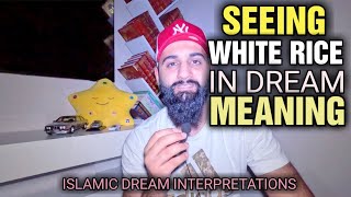 Seeing WHITE RICE In DREAM MEANING - ISLAMIC DREAM INTERPRETATIONS