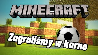 Zagraliśmy w karne na Wulkanowicach w Minecraft