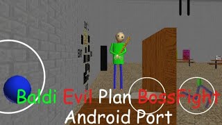 Baldi Evil Plan Bossfight - Android Port