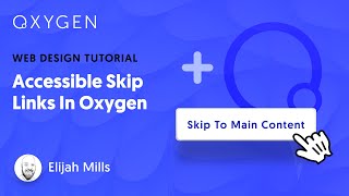 How To Create Accessible Skip Links For Your WordPress Site Using Oxygen