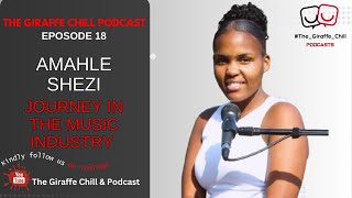 AMAHLE BONGEKILE SHEZI - Music industry Journey, nganginedlozi, bribe for fame.