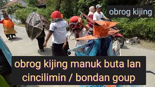 Obrog kijing manuk buta lan cincilimin / bondang group