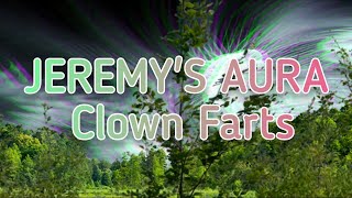 JEREMY'S AURA - Clown Farts