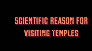 Scientific reasons behind Indian temples