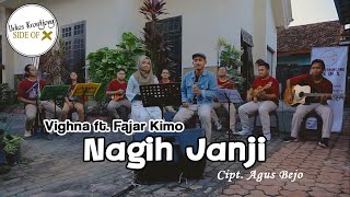 Nagih Janji - Vighna ft. Fajar Kimo (ORKES KERONCONG SIDE OF X)